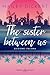 The sister between us: Edizione italiana (Italian Edition)