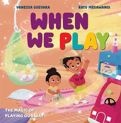 When We Play: Understanding Autism Through the Joy of Play (Kindle Edition)