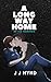 A Long Way Home by J.J. Hynd