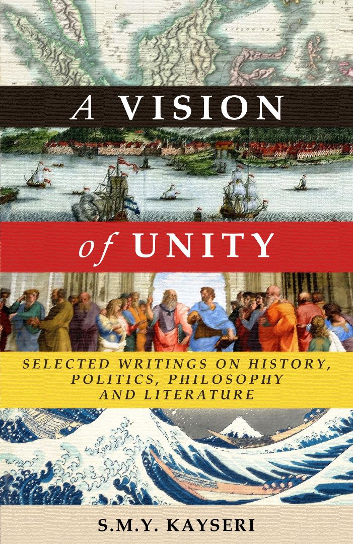 A Vision of Unity: Selected Writings on History, Politics, Philosophy and Literature