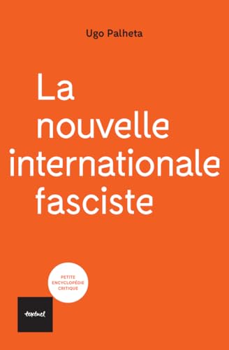 La nouvelle internationale fasciste NED: nouvelle édition revue et augmentée (Paperback)