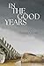 In the Good Years by Laura Creste