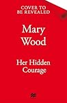 Her Hidden Courag...