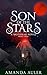 Son of the Stars: A Mothmar Novel (The Mothmar Trilogy Book 3)