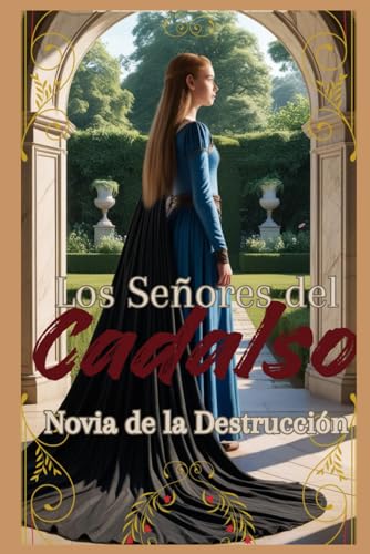 Los Señores del Cadalso: Novia de la Destrucción (Spanish Edition)