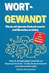 Wortgewandt – Wie...