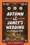 Autumn at Janey's Wedding by AM LaMonte