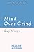 Mind Over Grind: How to Bre...