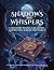Shadows and Whispers: Legen...