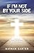 If I’m Not By Your Side: Le...