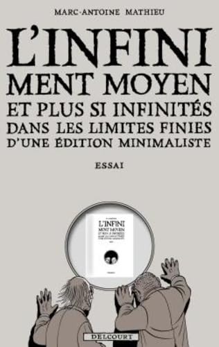 Infiniment Moyen et plus si infinités dans les limites finies d'une édition minimaliste - Essai (Hardcover)