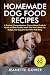 Homemade Dog Food Recipes: ...