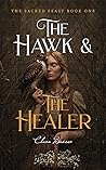 The Hawk & the Healer (The Sacred Feast #1)