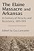 The Elaine Massacre and Ark...