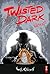 Twisted Dark: Volume 8