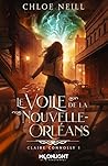 Le voile de la Nouvelle-Orléans by Chloe Neill