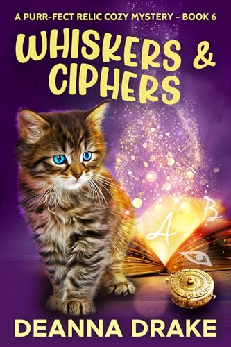 Whiskers and Ciphers (A Purr-fect Relic Cozy Mystery Book 6)
