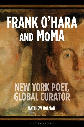 Frank O’Hara and MoMA: New York Poet, Global Curator (Hardcover)