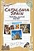 CATALONIA SPAIN TRAVEL GUIDE 2025 by Stuart D. Jones
