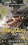 Everything After by K.L. Shandwick