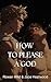 How to Please a God: Lovema...