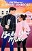 Bake You Mine by Claudia Ambrose