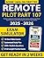 Remote Pilot Test Prep: The Most Complete Part 107 Study Guide with 2,000+ Questions and 8 Full-Length Practice Exams. Includes 25 Tips to Avoid Trick Questions and a Clear Study Schedule