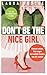 Don't be the nice girl: Gre...