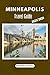 MINNEAPOLIS TRAVEL GUIDE 20...