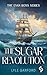 The Sugar Revolution by Lyle Garford