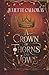 A Crown of Thorns and Vows:...