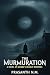 The Murmuration: A Novel of...