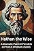 Nathan the Wise: A Dramatic...