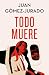Todo muere (Todo arde 3)