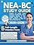 NEA-BC Study Guide: Prepare...
