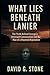 What Lies Beneath Lanier: T...