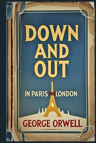 Down and Out in Paris and London