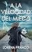 A la velocidad del miedo: Vega Martín 6 (Los casos de Vega Martín) (Spanish Edition)