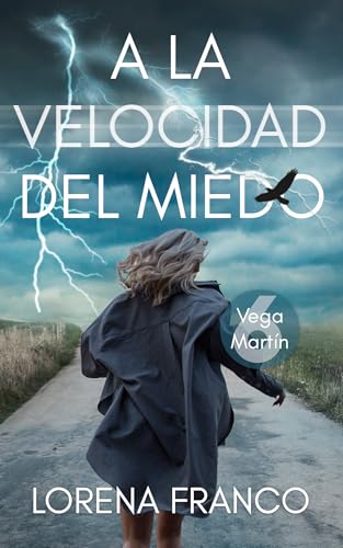 A la velocidad del miedo (Vega Martín, #6)