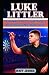 LUKE LITTLER: The Inspiring...