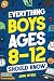 Everything Boys Ages 8-12 Should Know by Jamie Myers