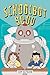 Schoolbot 9000: A Graphic Novel