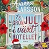 En grön jul i växthotellet (Växthotellet #2)