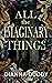 All the Imaginary Things by Dianna Duddy