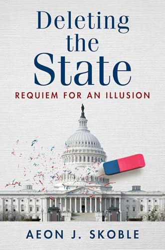 Deleting the State: Requiem for an Illusion (Paperback)
