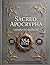 THE SACRED APOCRYPHA COMPLETE EDITION: Featuring the Book of Enoch, Jubilees, and All the Lost Texts and Rejected Scriptures in One Volume