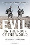 Evil on the Roof of the World by William Elliott Hazelgrove Evil on the Roof of the World by William Elliott Hazelgrove