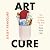 Art Cure: The Science of How the Arts Save Lives