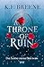 A Throne of Ruin (Deliciously Dark Fairy Tales #2)