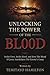 Unlocking the Power of The Blood by Temitayo Hamilton